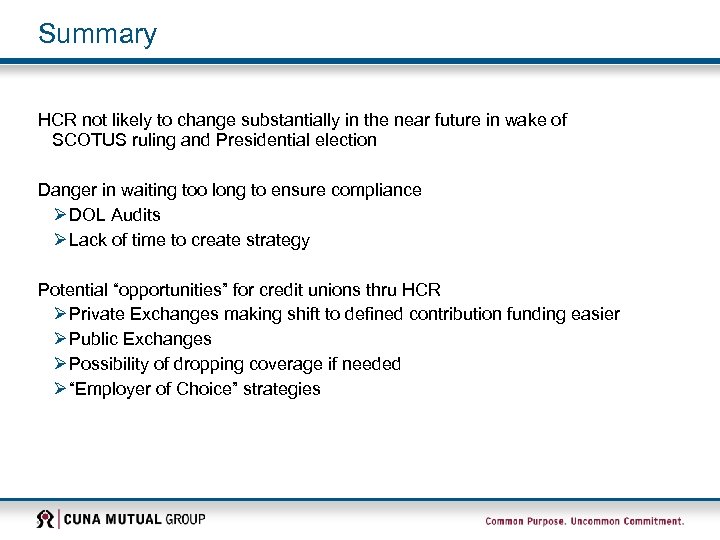 Summary HCR not likely to change substantially in the near future in wake of