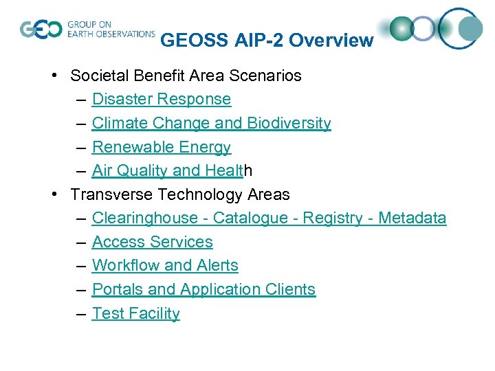 GEOSS AIP-2 Overview • Societal Benefit Area Scenarios – Disaster Response – Climate Change