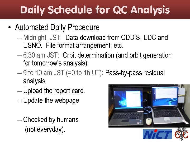 Daily Schedule for QC Analysis • Automated Daily Procedure – Midnight, JST: Data download
