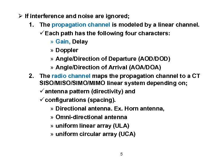 Ø If interference and noise are ignored; 1. The propagation channel is modeled by