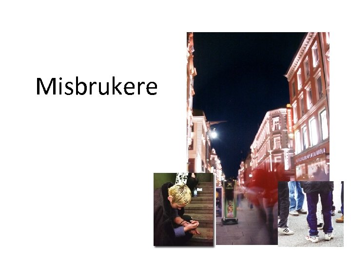 Misbrukere 