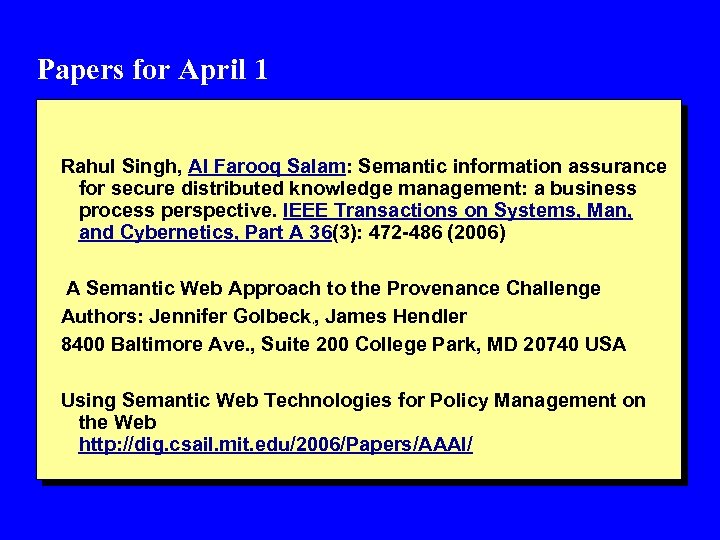 Papers for April 1 Rahul Singh, Al Farooq Salam: Semantic information assurance for secure