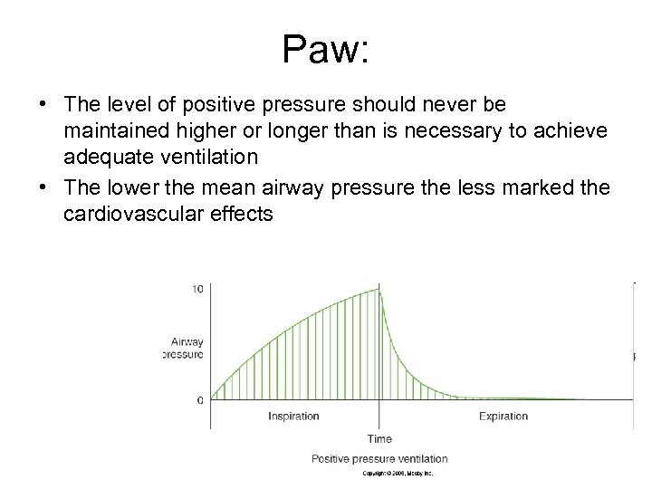 Paw: • The level of positive pressure should never be maintained higher or longer