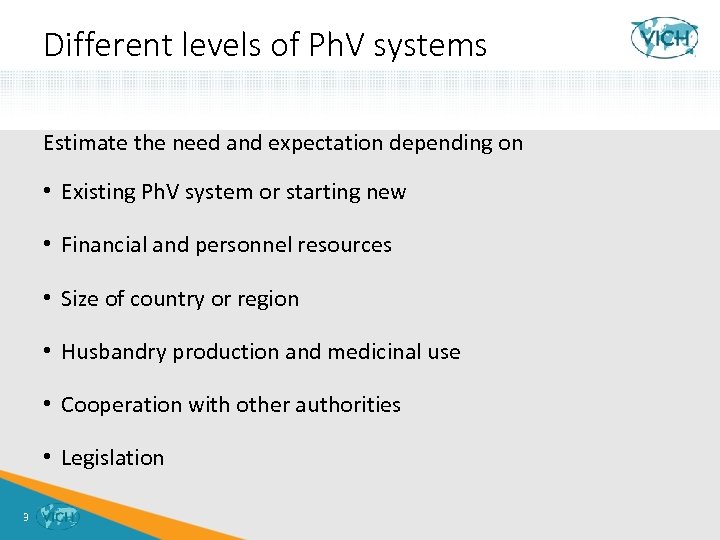 Different levels of Ph. V systems Estimate the need and expectation depending on •
