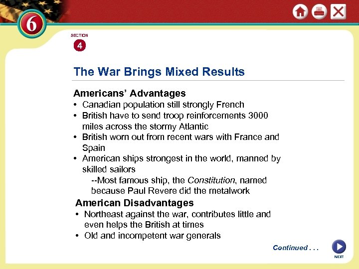 SECTION 4 The War Brings Mixed Results Americans’ Advantages • Canadian population still strongly