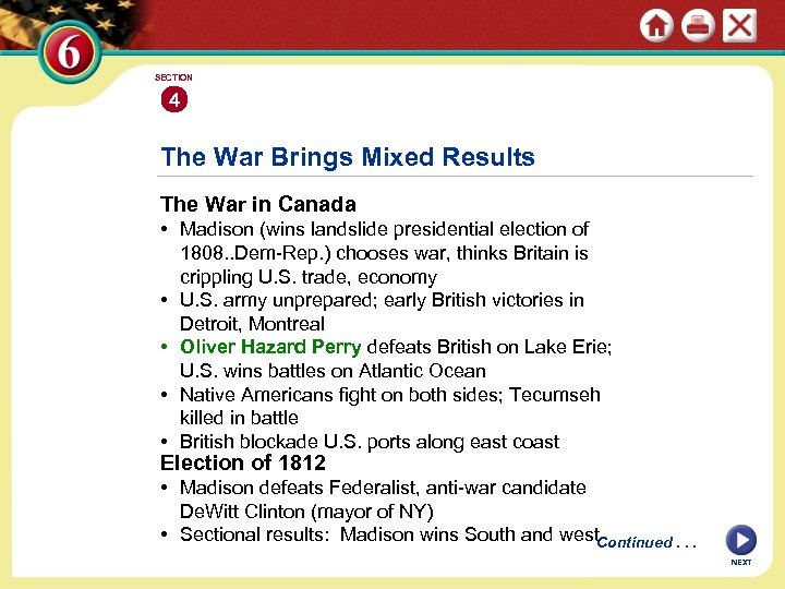 SECTION 4 The War Brings Mixed Results The War in Canada • Madison (wins