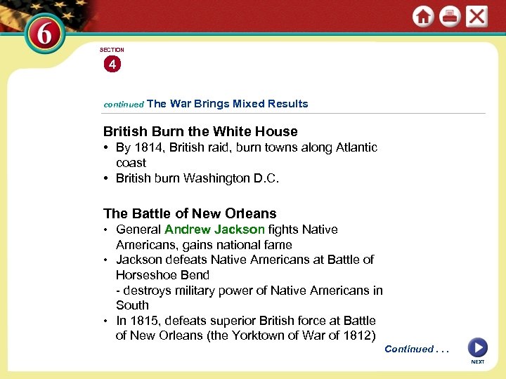 SECTION 4 continued The War Brings Mixed Results British Burn the White House •