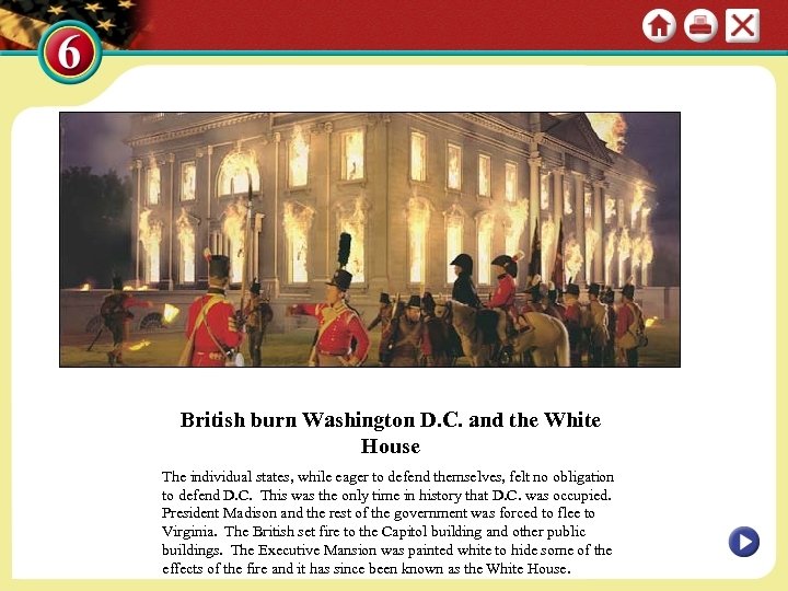 British burn Washington D. C. and the White House The individual states, while eager