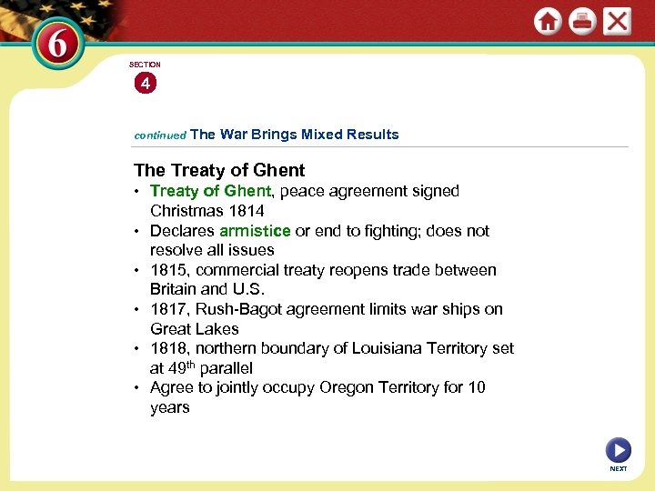 SECTION 4 continued The War Brings Mixed Results The Treaty of Ghent • Treaty