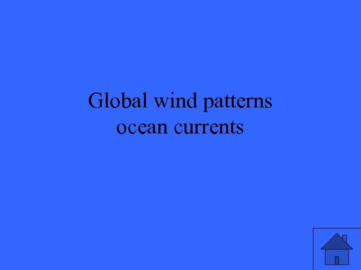 Global wind patterns ocean currents 