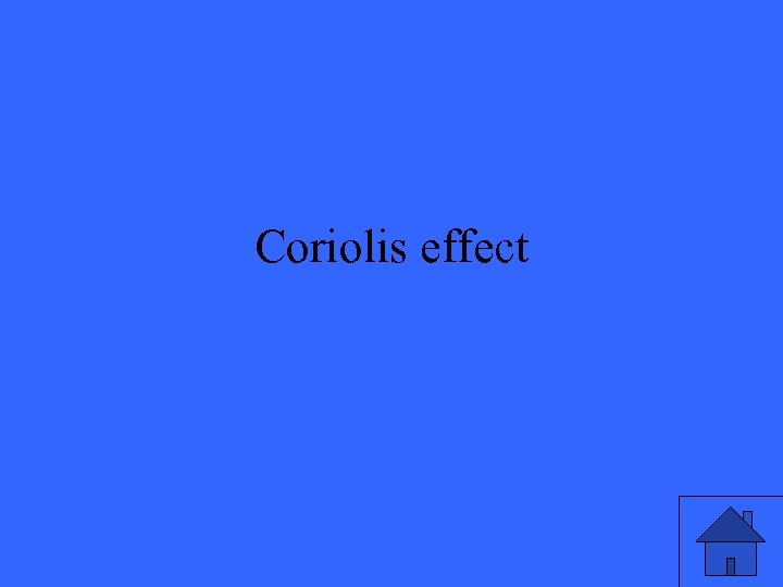 Coriolis effect 