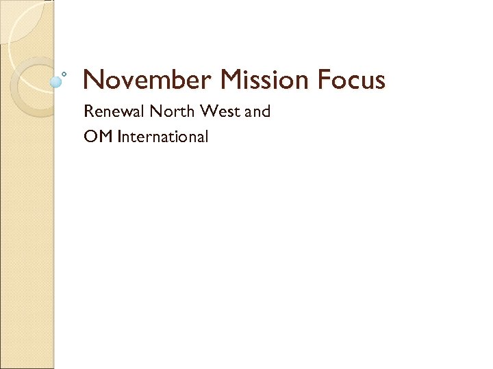November Mission Focus Renewal North West and OM International 