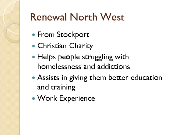 Renewal North West From Stockport Christian Charity Helps people struggling with homelessness and addictions