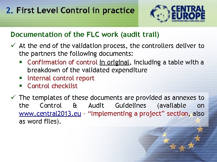 2. First Level Control in practice Documentation of the FLC work (audit trail) ü