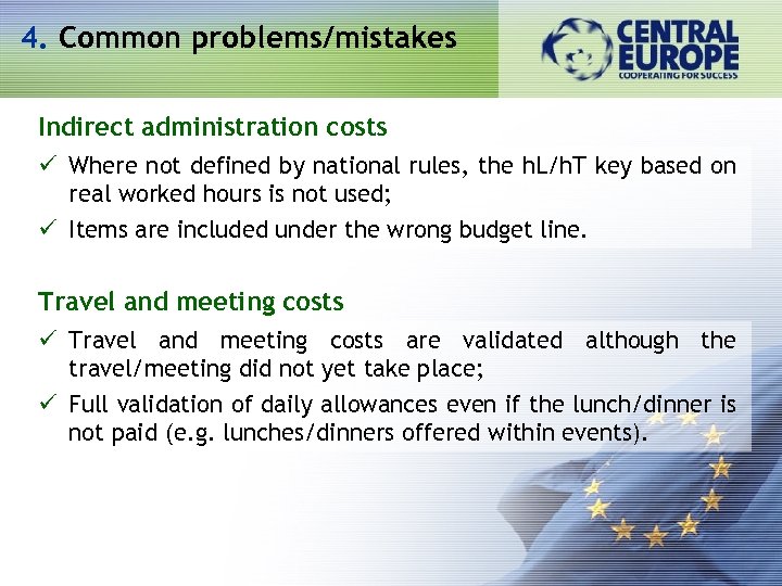 4. Common problems/mistakes Indirect administration costs ü Where not defined by national rules, the