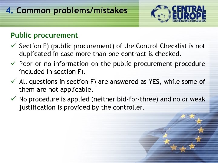 4. Common problems/mistakes Public procurement ü Section F) (public procurement) of the Control Checklist