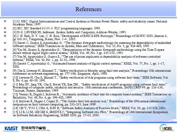 References [1] U. NRC. Digital Instrumentation and Control Systems in Nuclear Power Plants: safety