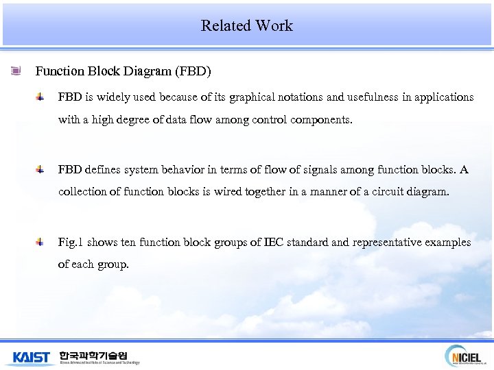 Related Work Function Block Diagram (FBD) FBD is widely used because of its graphical