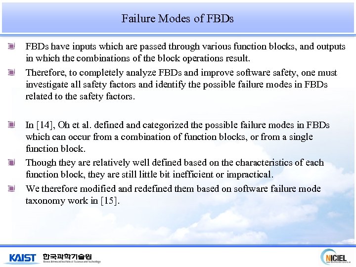 Failure Modes of FBDs have inputs which are passed through various function blocks, and