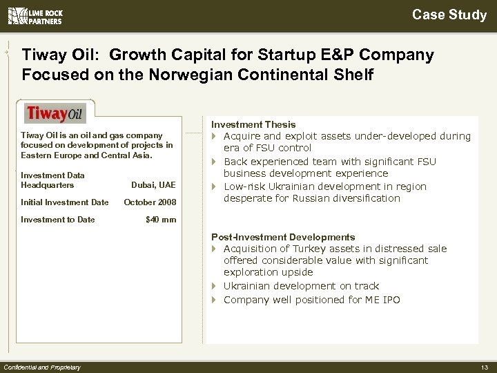 Case Study Tiway Oil: Growth Capital for Startup E&P Company Focused on the Norwegian