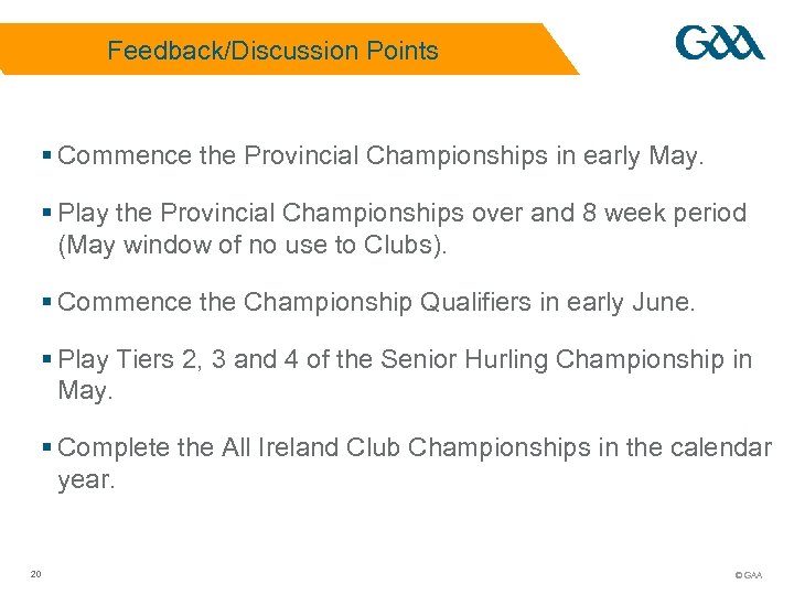 Feedback/Discussion Points § Commence the Provincial Championships in early May. § Play the Provincial