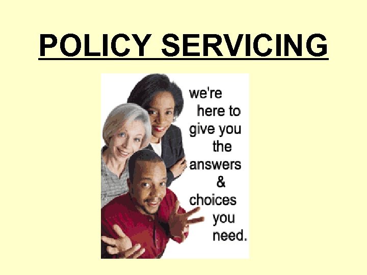 POLICY SERVICING 