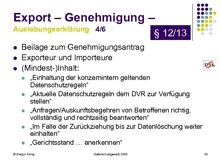 Export – Genehmigung – Auslobungserklärung 4/6 l l l § 12/13 Beilage zum Genehmigungsantrag