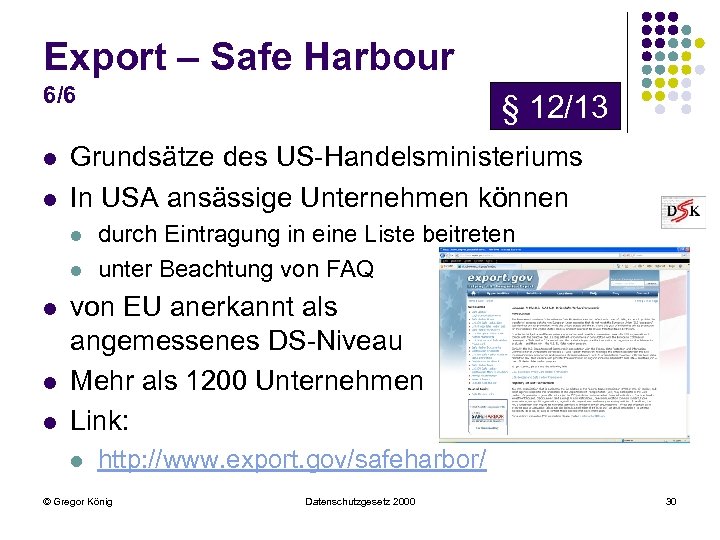 Export – Safe Harbour 6/6 l l Grundsätze des US-Handelsministeriums In USA ansässige Unternehmen