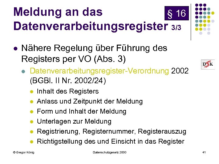 Meldung an das § 16 Datenverarbeitungsregister 3/3 l Nähere Regelung über Führung des Registers