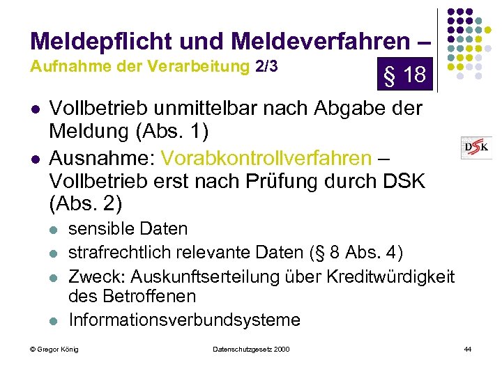 Meldepflicht und Meldeverfahren – Aufnahme der Verarbeitung 2/3 l l § 18 Vollbetrieb unmittelbar