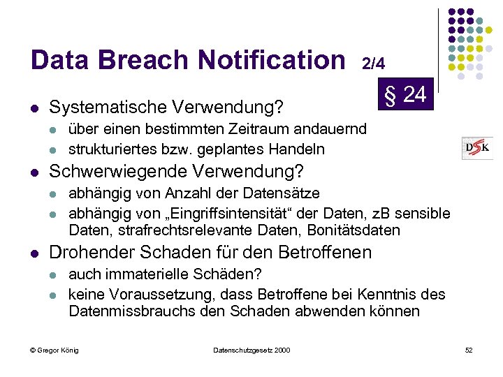 Data Breach Notification l Systematische Verwendung? l l l § 24 über einen bestimmten