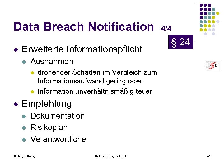 Data Breach Notification l Erweiterte Informationspflicht l § 24 Ausnahmen l l l 4/4