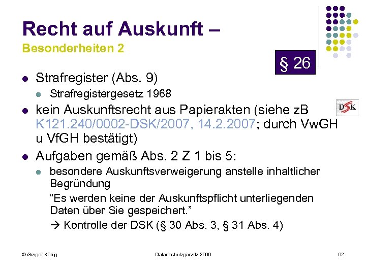 Recht auf Auskunft – Besonderheiten 2 l Strafregister (Abs. 9) l l l §