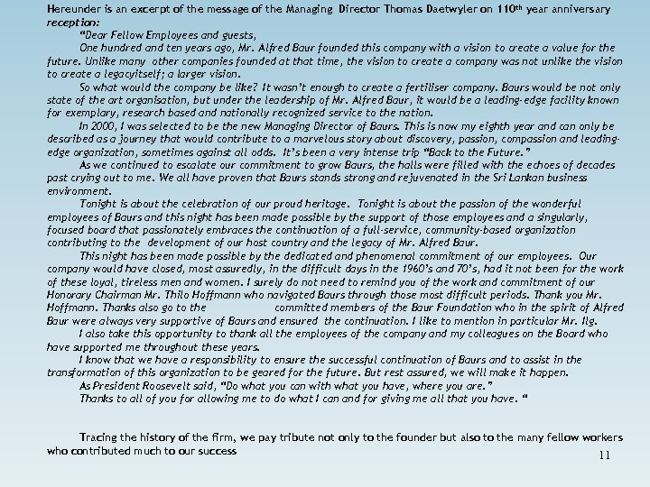 Hereunder is an excerpt of the message of the Managing Director Thomas Daetwyler on