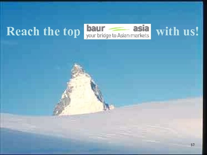 Reach the top with us! 37 