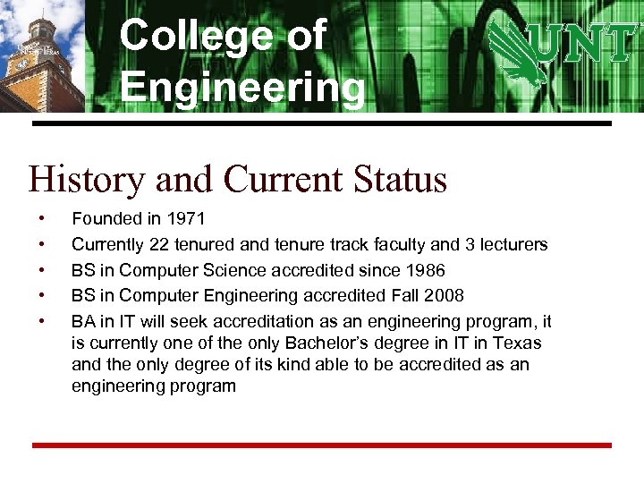 College of Engineering History and Current Status • • • Founded in 1971 Currently