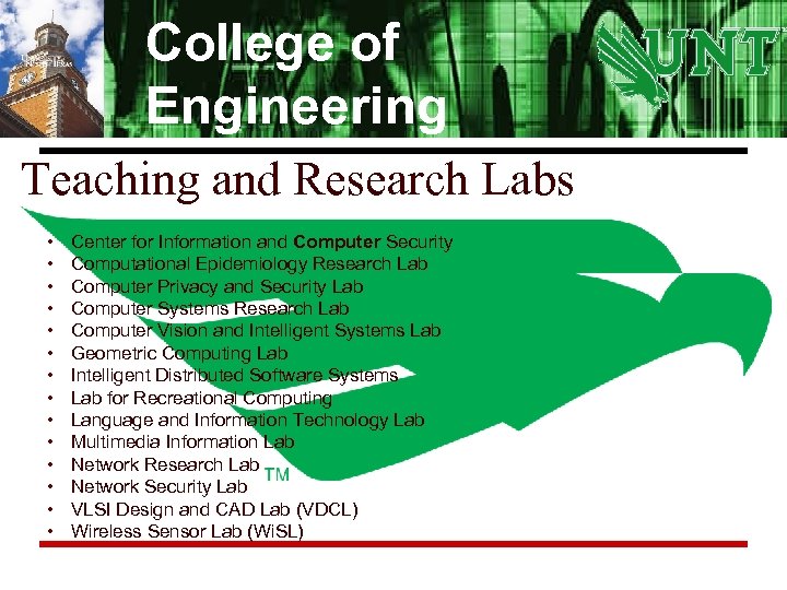 College of Engineering Teaching and Research Labs • • • • Center for Information