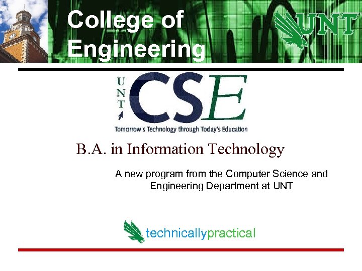 College of Engineering B. A. in Information Technology A new program from the Computer