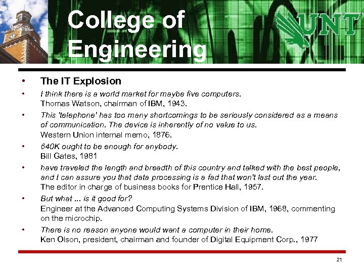 College of Engineering • The IT Explosion • I think there is a world