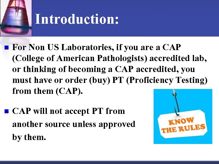 Introduction: n For Non US Laboratories, if you are a CAP (College of American