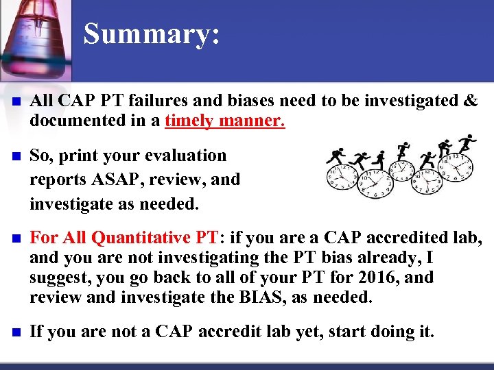 Summary: n All CAP PT failures and biases need to be investigated & documented