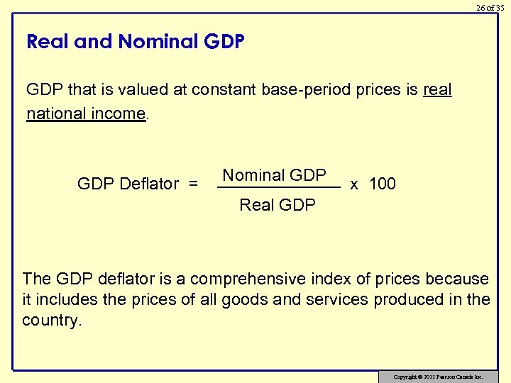 26 of 35 Real and Nominal GDP that is valued at constant base-period prices