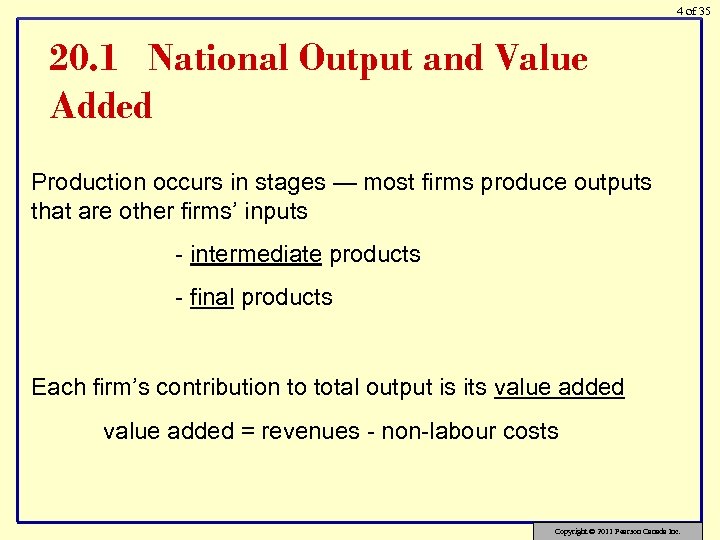 4 of 35 20. 1 National Output and Value Added Production occurs in stages