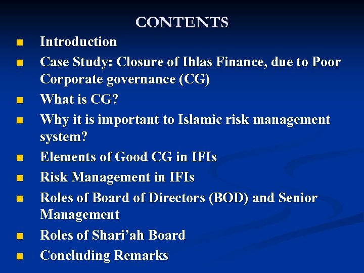 CONTENTS n n n n n Introduction Case Study: Closure of Ihlas Finance, due