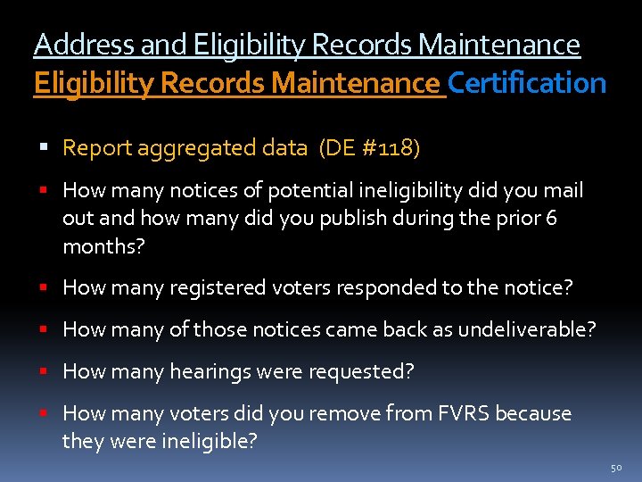 Address and Eligibility Records Maintenance Certification Report aggregated data (DE #118) How many notices