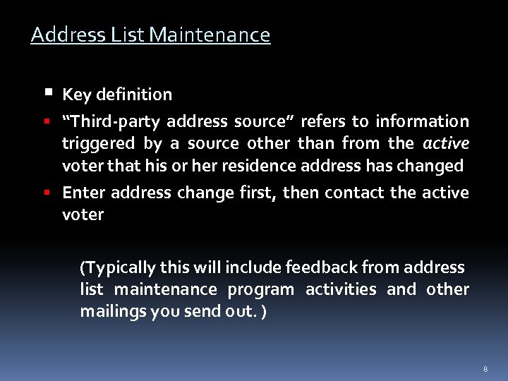 Address List Maintenance Key definition “Third-party address source” refers to information triggered by a