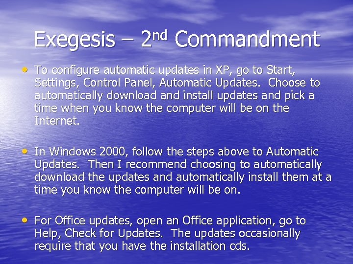 Exegesis – 2 nd Commandment • To configure automatic updates in XP, go to