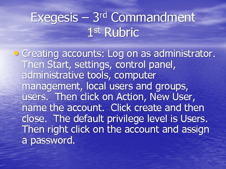 Exegesis – 3 rd Commandment 1 st Rubric • Creating accounts: Log on as