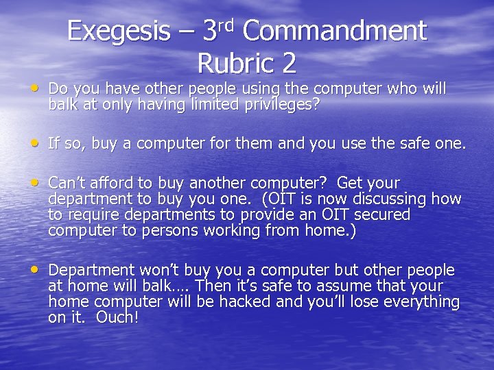 Exegesis – 3 rd Commandment Rubric 2 • Do you have other people using