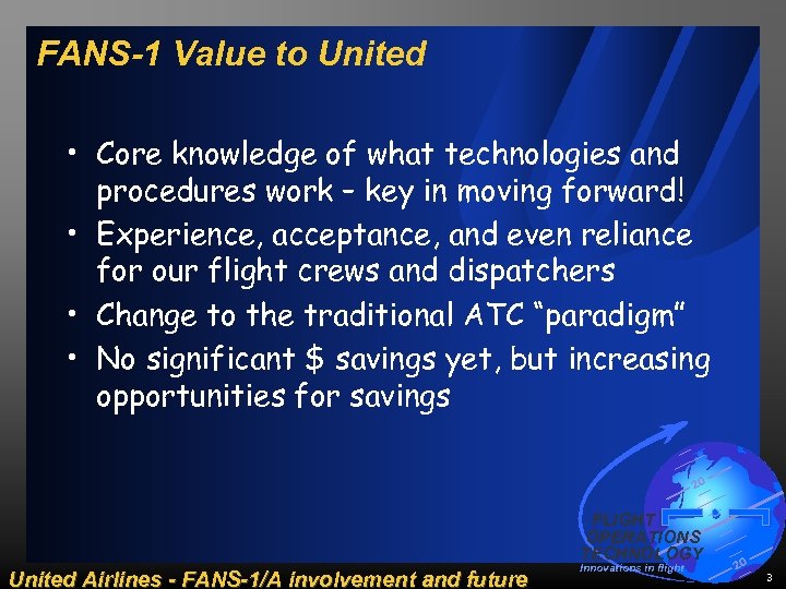FANS-1 A involvement and future 20 FLIGHT OPERATIONS TECHNOLOGY